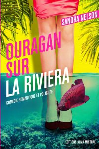 Ouragan sur la riviera - Sandra Nelson